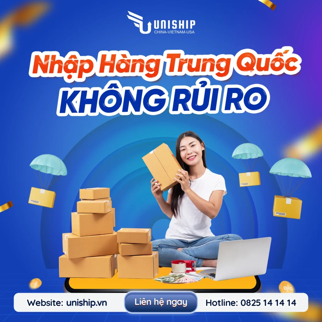 Dịch vụ Nhập hàng Trung Quốc an toàn của UniShip có gì đặc biệt?