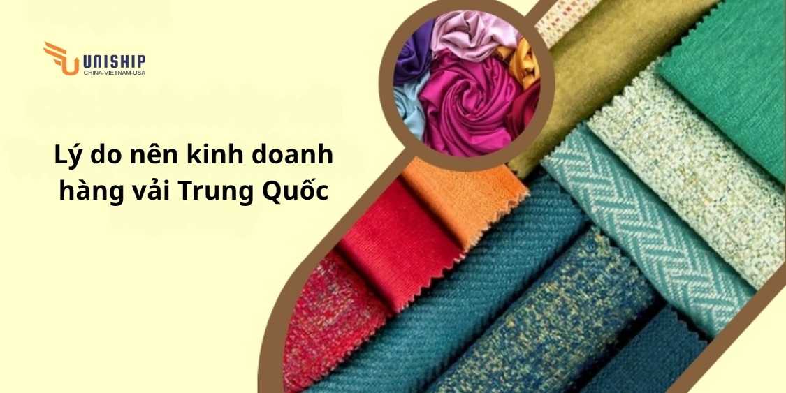 Lý do nên kinh doanh vải Trung Quốc