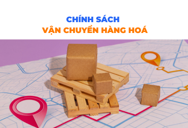 Chính sách vận chuyển hàng hoá