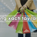 Hàng xách tay là gì? Hàng xách tay khác gì hàng chính hãng