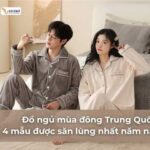 Đồ ngủ mùa đông Trung Quốc: 4 mẫu được săn lùng nhất năm nay