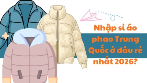 Nhập sỉ áo phao Trung Quốc ở đâu rẻ nhất 2026?