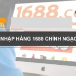 Nhập Hàng 1688 có đi được chính ngạch không?