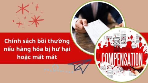 Chính sách bồi thường nếu hàng hóa bị hư hại hoặc mất mát