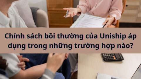 Chính sách bồi thường của Uniship áp dụng như thế nào?