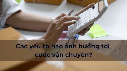 Các yếu tố nào ảnh hưởng tới cước vận chuyển Trung – Việt?