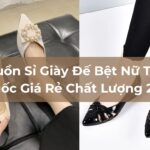 Nguồn Sỉ Giày Đế Bệt Nữ Trung Quốc Giá Rẻ Chất Lượng 2025