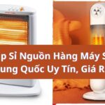 Nhập Sỉ Nguồn Hàng Máy Sưởi Trung Quốc Uy Tín, Giá Rẻ?