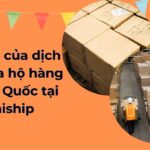 Lợi ích của dịch vụ mua hộ hàng Trung Quốc tại Uniship