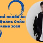 Khám phá nguồn áo khoác Quảng Châu hottrend 2026