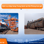 Dịch vụ nhập hàng Trung Quốc tại Hải Phòng trọn gói, uy tín 2026