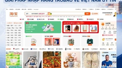 Nhập hàng Taobao chính ngạch từ A-Z trọn gói tại Uniship