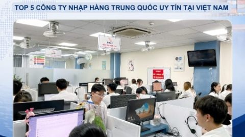 Top 5 công ty nhập hàng Trung Quốc uy tín (Cập nhật 2026)