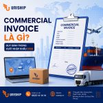 Commercial Invoice là gì? Quy định trong xuất nhập khẩu 2026