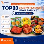 Top 20 đồ ăn vặt Trung Quốc ngon, bán chạy & nguồn sỉ giá gốc