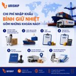 Chi phí nhập khẩu bình giữ nhiệt: Cách tính và tối ưu vốn 2026