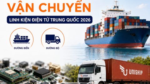 Các phương thức vận chuyển linh kiện điện tử Trung Quốc 2026