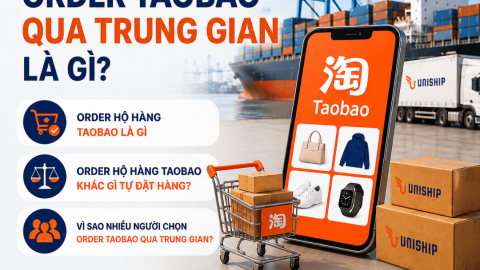 Order Taobao qua trung gian: Cách order hộ giá tốt 2026