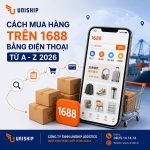 Cách mua hàng trên 1688 bằng điện thoại từ A – Z 2026