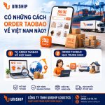 Cách order Taobao về Việt Nam chi tiết từ A – Z năm 2026