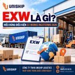 EXW là gì? Hiểu đúng điều kiện Ex Works Incoterms 2020