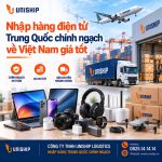 Nhập hàng điện tử Trung Quốc chính ngạch về Việt Nam giá tốt