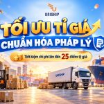 ƯU ĐÃI TỈ GIÁ – CHUẨN HÓA PHÁP LÝ DÒNG TIỀN NHẬP HÀNG TRUNG QUỐC CHÍNH NGẠCH 2026