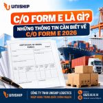 C/O Form E là gì? Những thông tin cần biết về C/O Form E 2026