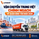 Vận chuyển Trung Việt về Quận Bình Tân chính ngạch năm 2026